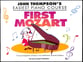 John Thompson's Easiest Piano Course : First Mozart piano sheet music cover